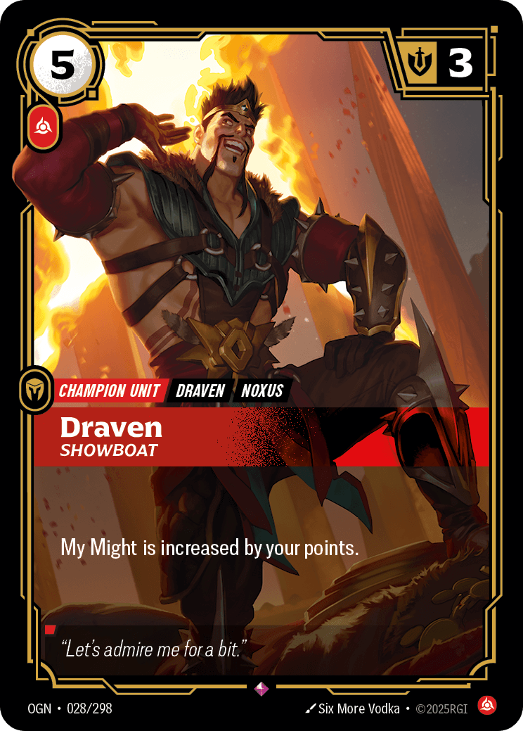 Draven - Showboat — Riftbound Unit: Draven, Showboat. My Might is increased by your points.